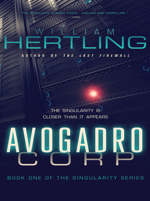Title details for Avogadro Corp by William Hertling - Available
